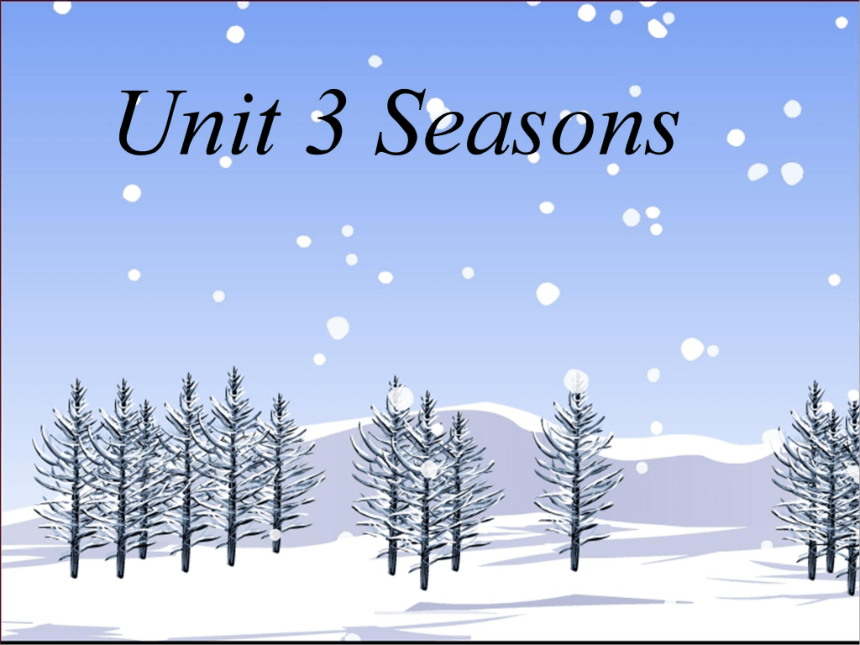 Unit 3 Seasons  G and H课件