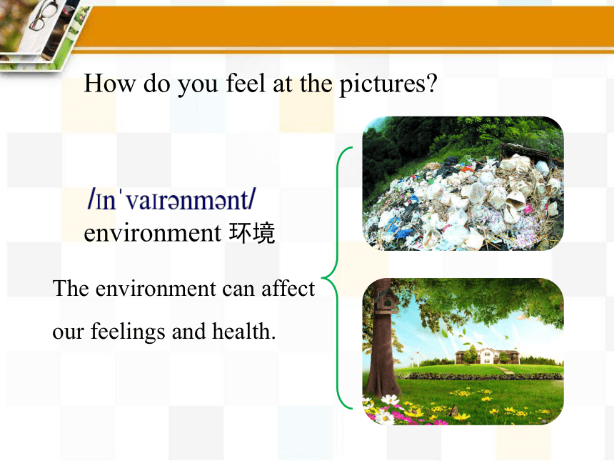 仁爱版八年级下Unit  5  Feeling excited Topic 3 Many things can affect our feelings. Section C课件(共17张PPT)