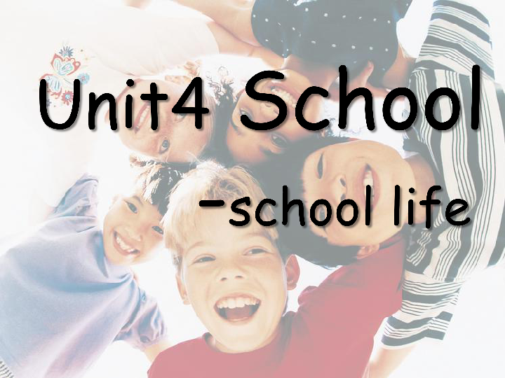 unit4schoolschoollife課件32張ppt