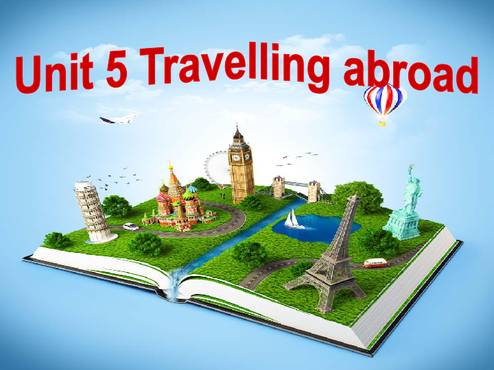 人教英语选修7Unit5 Travelling abroad Warming–up and reading（共32张PPT）