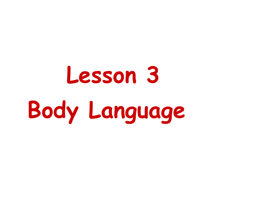 北师大版英语选修七 Unit 19 Language Lesson 3 Body Language 课件（20张）