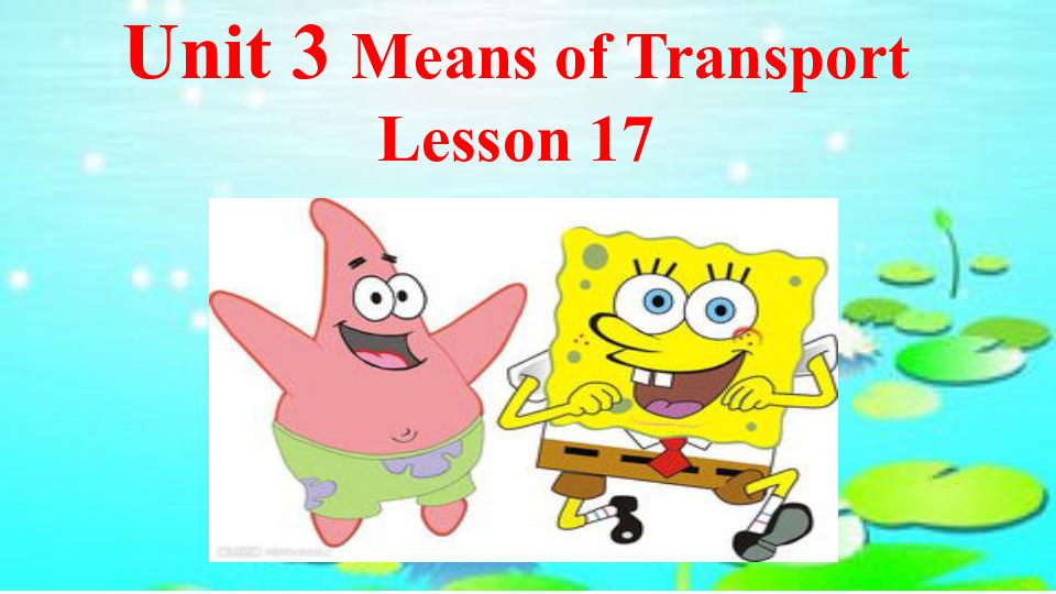 Unit 3 Means of transport. Lesson 17 课件（19张PPT）