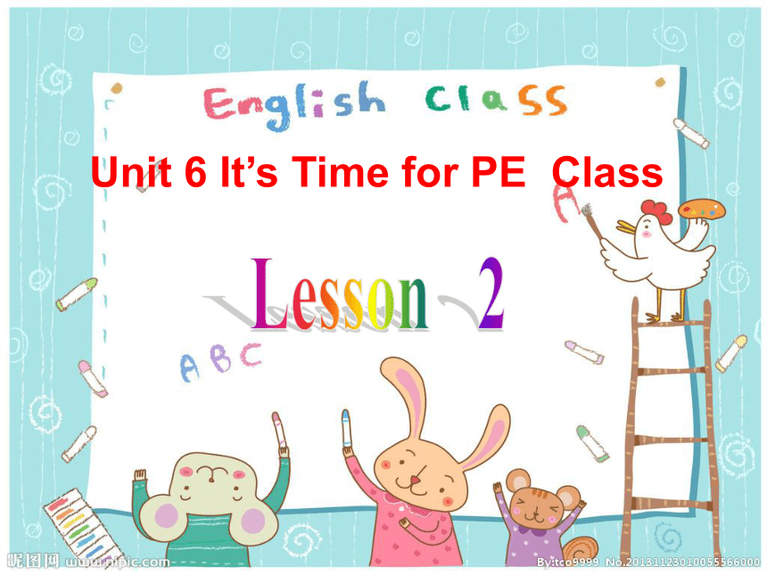 Unit 6 It’s time for PE class Lesson 2 课件