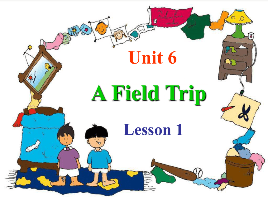 英语五年级下人教PEPunit 6 a field trip lesson 1