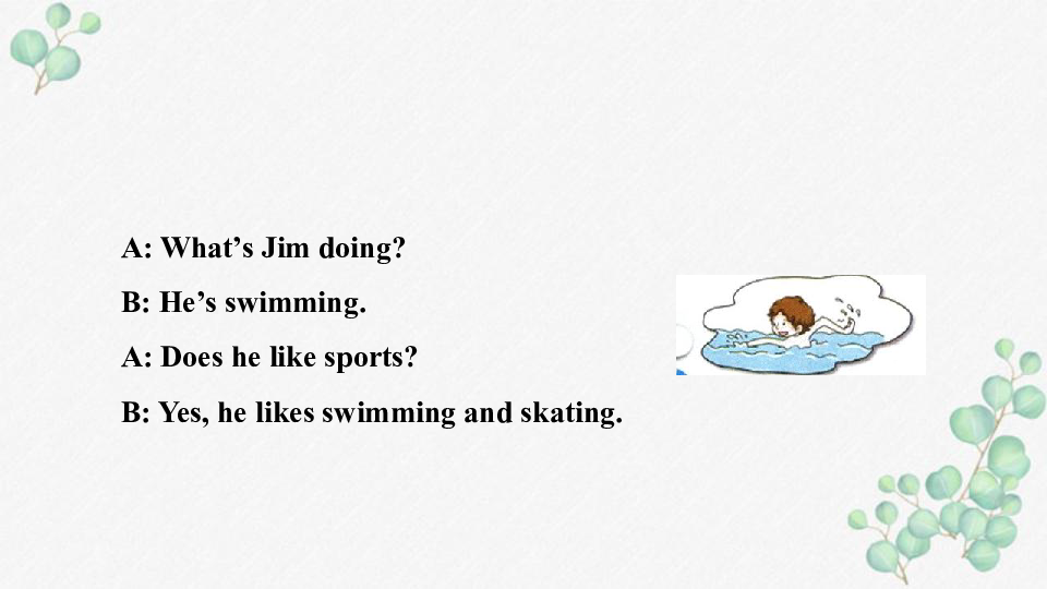 Lesson 4 Does Jim like swimming？ 课件（14张PPT）+动画视频