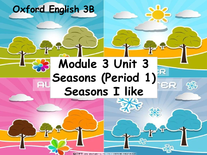 Module 3 Unit 3 Seasons Period 1（Seasons I like）课件（28张PPT，内嵌1视频）