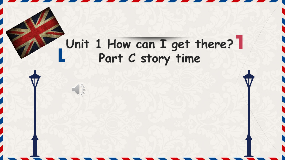Unit 1 How can I get there？ Part C story time 课件(共22张PPT)