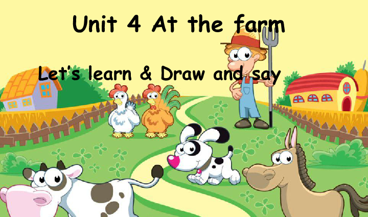 （公开课）Unit 4  At the farm Part B Let's learn & Draw and say 课件（25张PPT）+素材