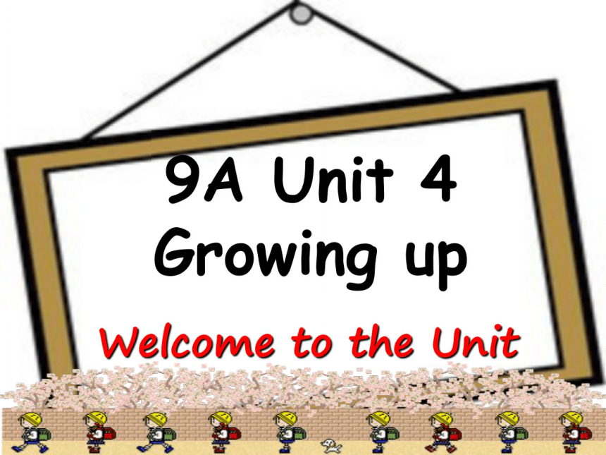 9上Unit4 Growing up Welcome课件