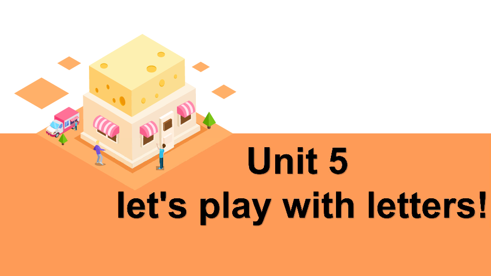 Unit 5 Let’s play with letters! 课件（33张PPT）