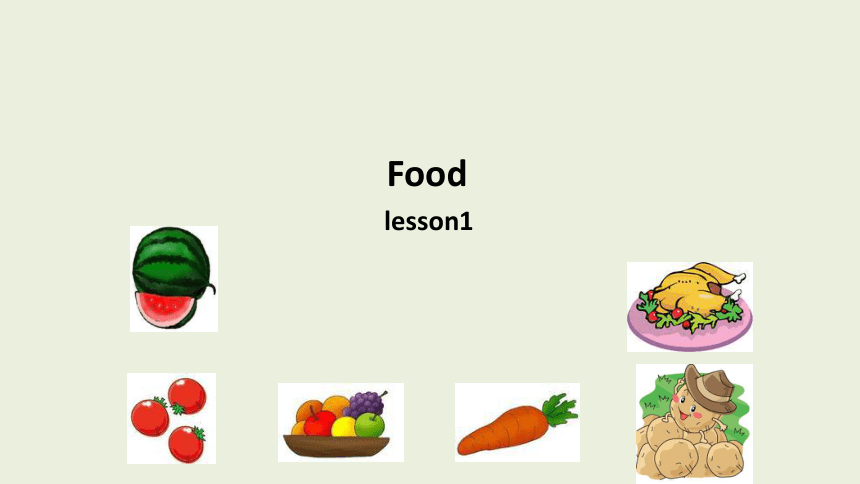 Unit 3 Food Lesson 1 课件