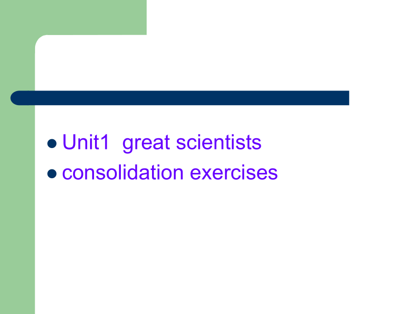 必修 5 Unit 1 Great Scientists consolidation exercises课件（11张）