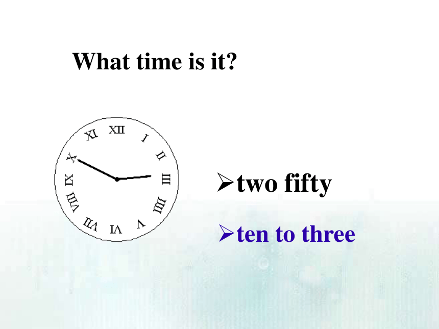 Unit 2  What time do you go to school? Section A Period 1 (1a – 2d) 课件