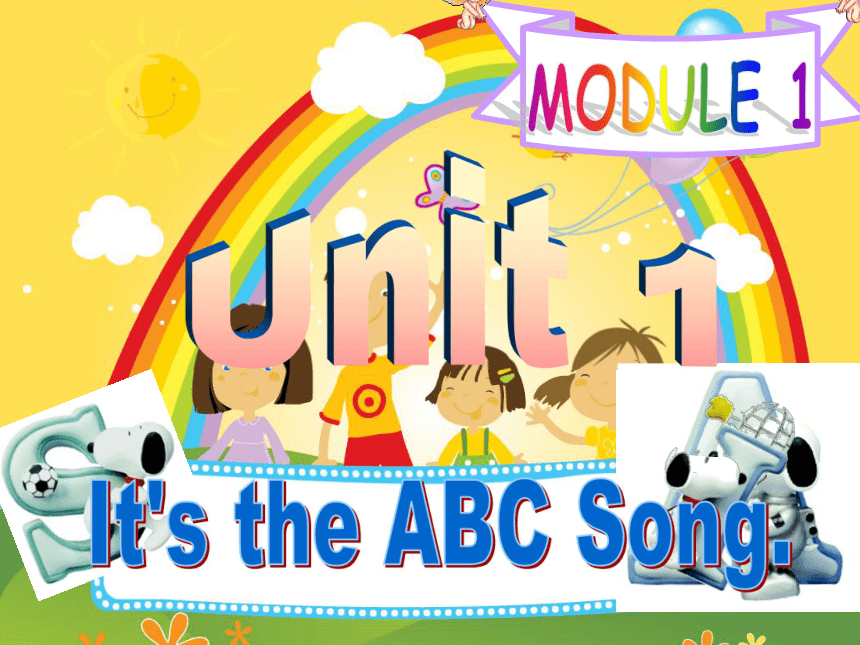 Unit 1 It’s the ABC song 课件+素材