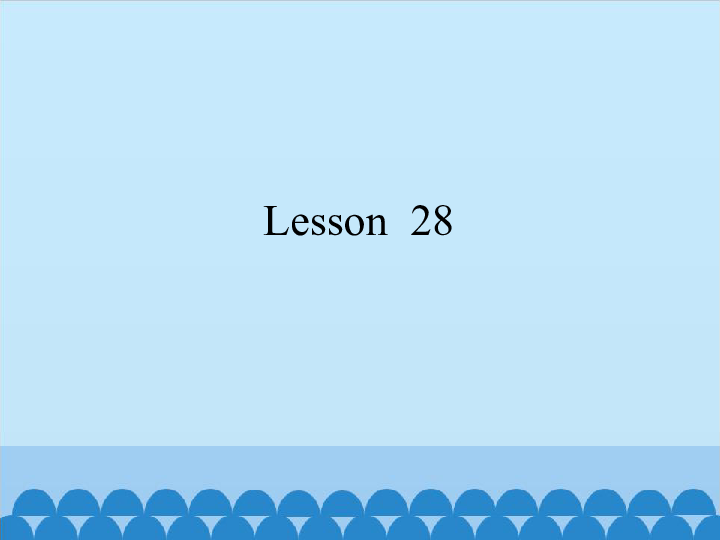 Unit 8 Revision Lesson 28 课件 (共14张PPT)
