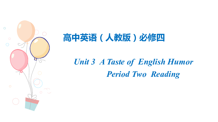 高中英语必修四Unit3A Taste of English Humor Period2Reading课件（29张PPT)