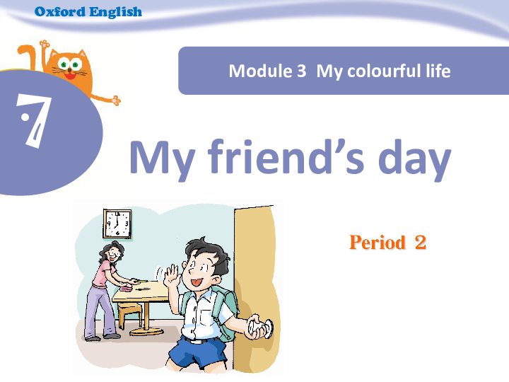 period 2module 3 my colourful lifeoxford englishmy friends day