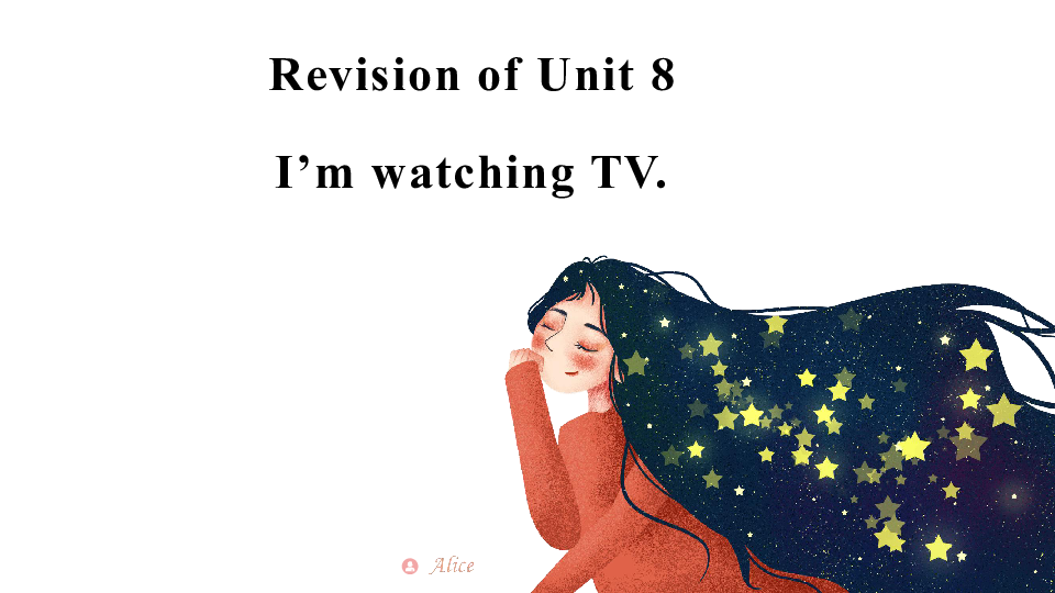 Unit 8 I'm watching TV 单元复习课件(共10张PPT)