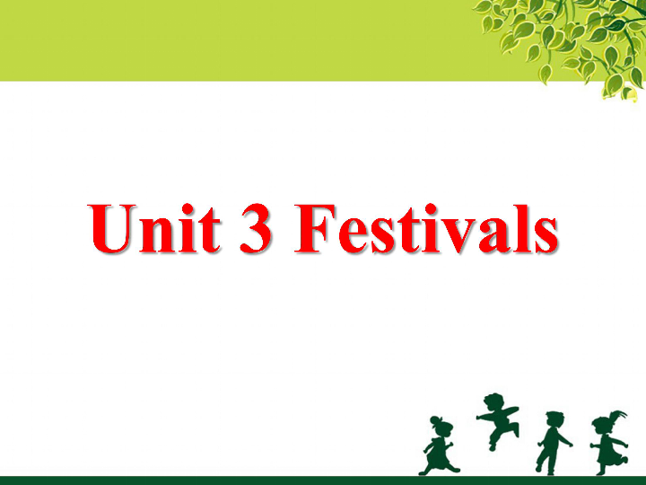 Unit 3 Festivals 课件(共24张PPT)
