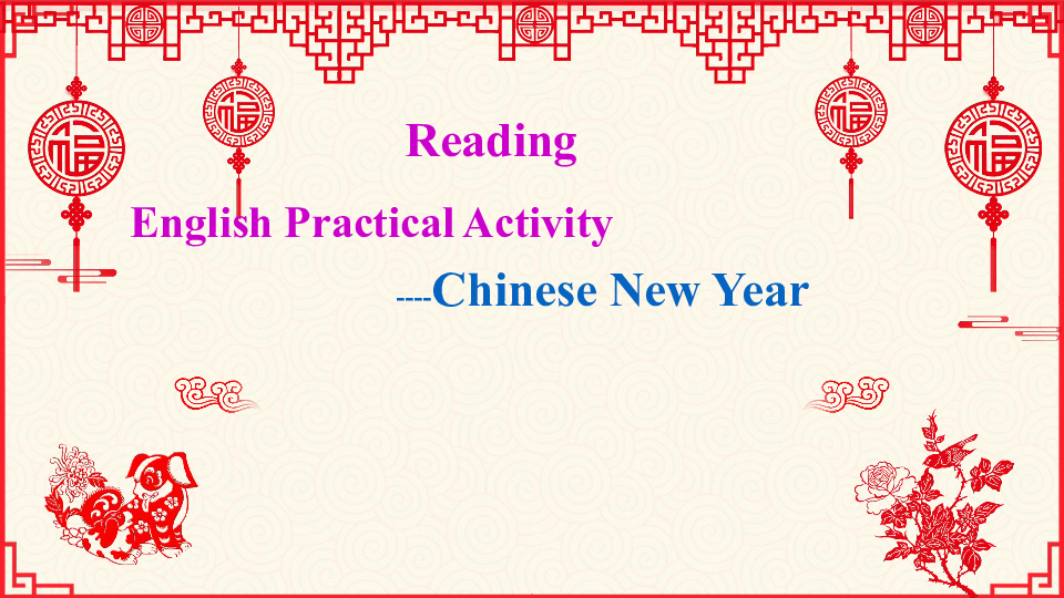 北师大版英语八年级下Unit 3 Festivals and Holidays Reading： Chinese New Year课件（30张PPT无素材）