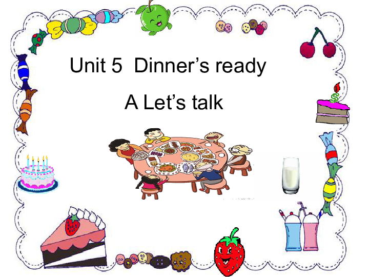 Unit 5 Dinner is ready PA Let’s talk 课件（共26张PPT）
