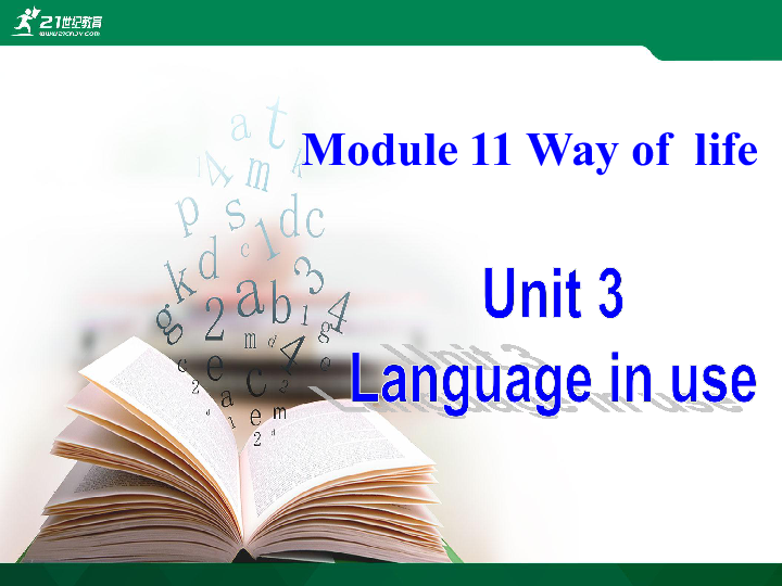 Module 11 Way of life Unit 3 Language in use. 课件