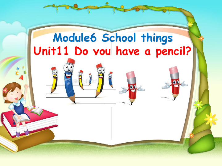 Module 6 Unit 11 Do you have a pencil? 第1课时课件(共34张PPT)