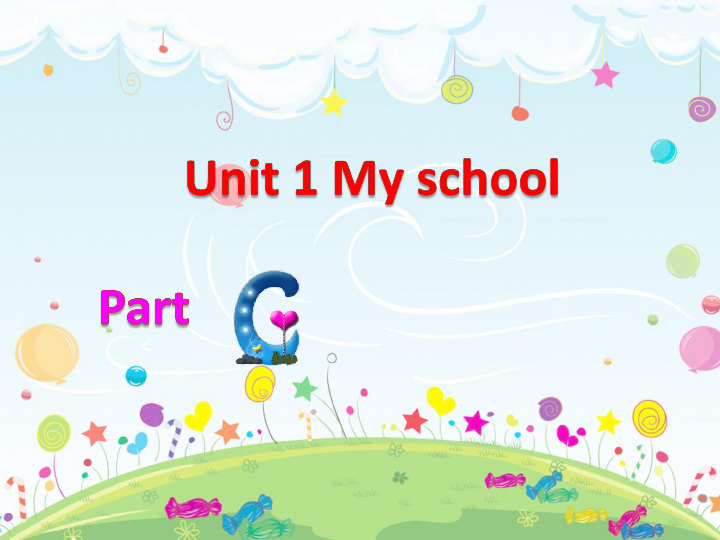Unit 1 My school Part C 课件(共14张PPT)