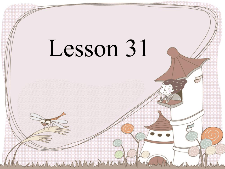 Unit 6 Would you like to take a trip? Lesson 31 课件