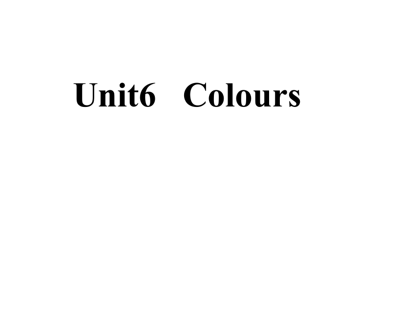 《Unit 6 Colors》课件 (共24张PPT)