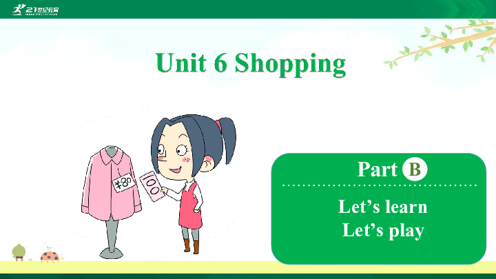 Unit 6 Shopping  Part B  Let’s learn & Let’s play 课件