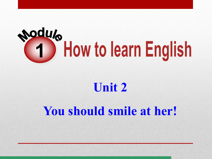 module-1-how-to-learn-english-unit-2-you-should-smile-at-her-21