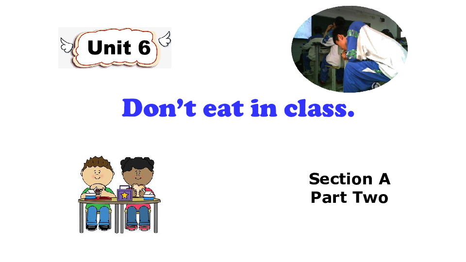 鲁教版六年级英语下册Unit 6 Don't eat in class. Section A Part Two（3a-3c）课件（共32张PPT，无音频）