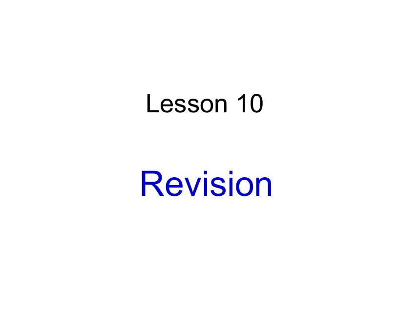 Lesson 10 Revision 课件