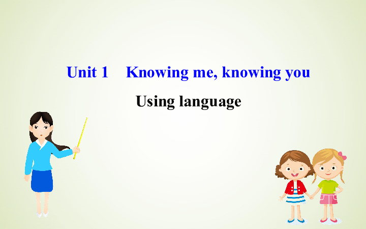 2020版英语外研版必修三Unit 1 Knowing me, Knowing you   Using  language课件（26张）