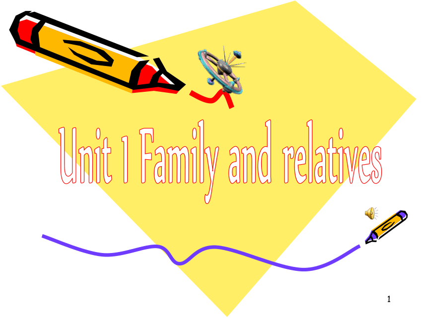 Unit 1 Family and relatives 课件+素材