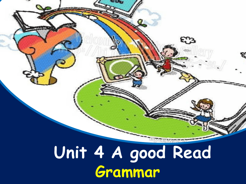 Unit 4 A good read Grammar教学课件