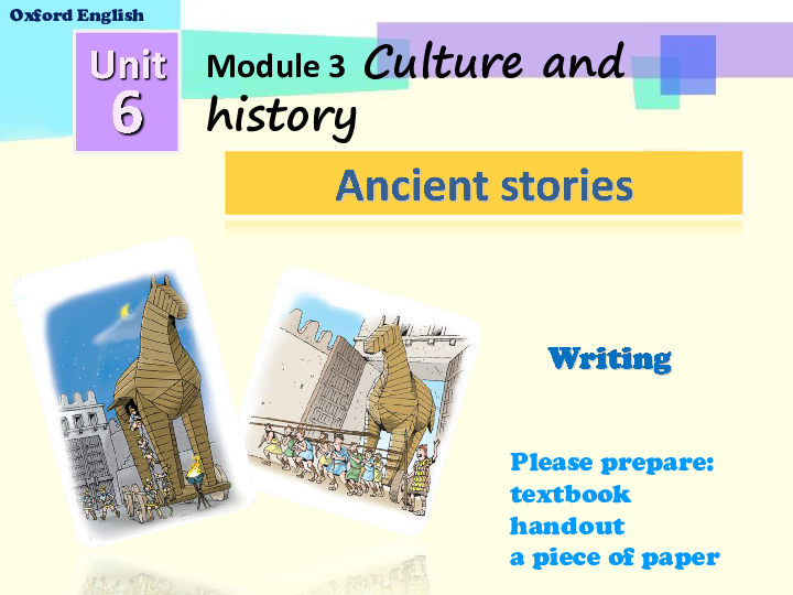 Module3 Culture and history>Unit  6  Ancient stories Writing课件15张