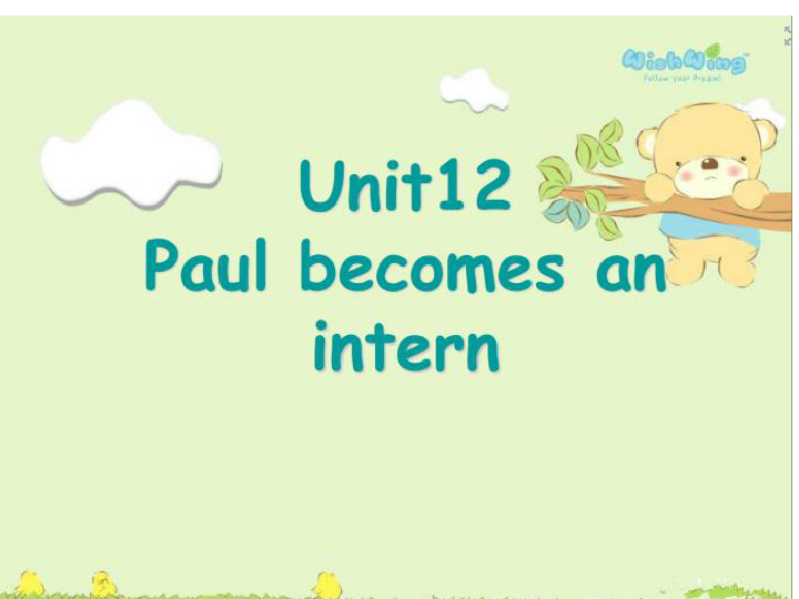 新概念英语青少版3A：Unit 12 Paul becomes an intern 课件（38张PPT）