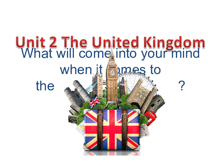 Unit 2 The United Kingdom---reading 教学课件 (共28张PPT)