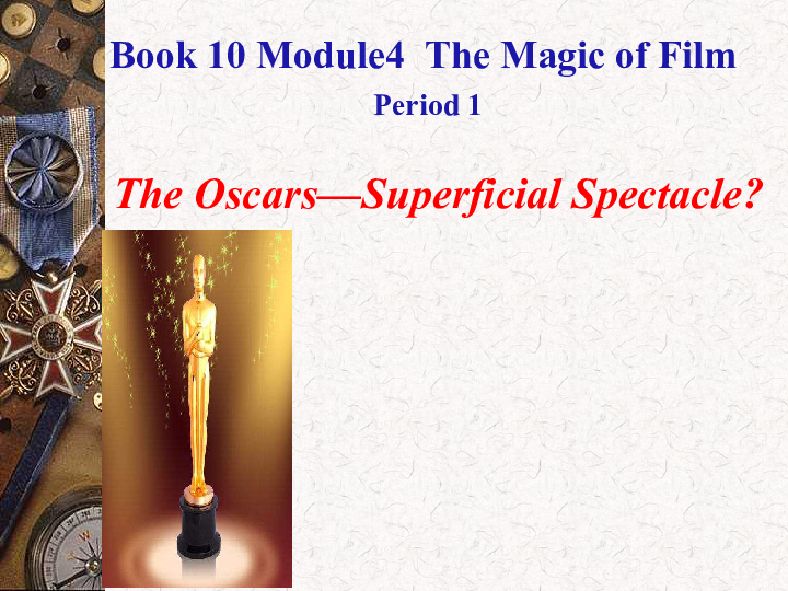 外研版选修10 Module 4 The Magic of Film Reading and vocabulary 课件（21张PPT）