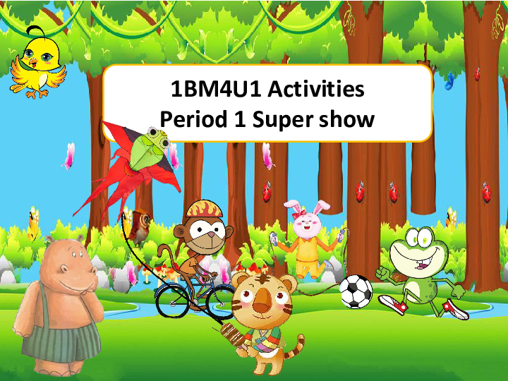 Module 4 Unit 1 Activities P1 Super show 课件（50张PPT，内嵌音视频）