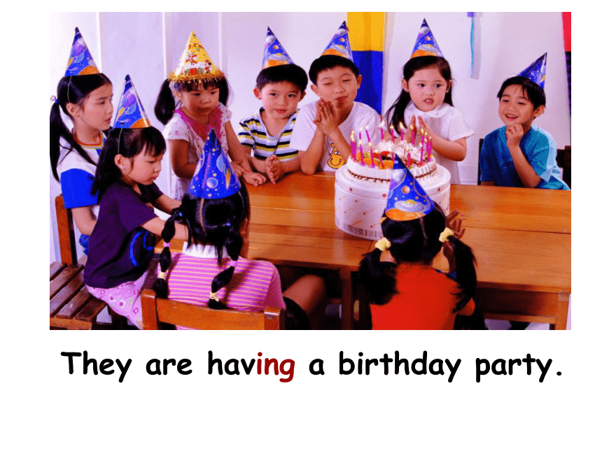 　　Module 5 Unit 1 Daming is having a birthday party课件