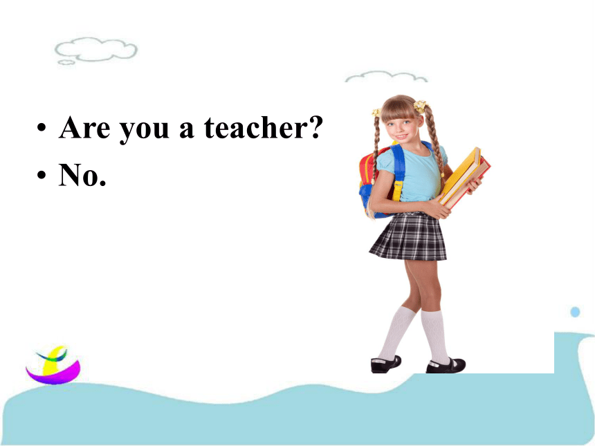 Lesson 12 Are you a teacher 课件 (共15张PPT)