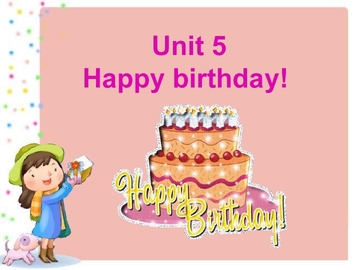 Unit 5 Happy birthday 课件（共14张PPT）