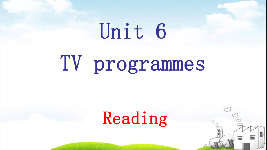 9A Unit6 TV programmes Reading 1教学课件
