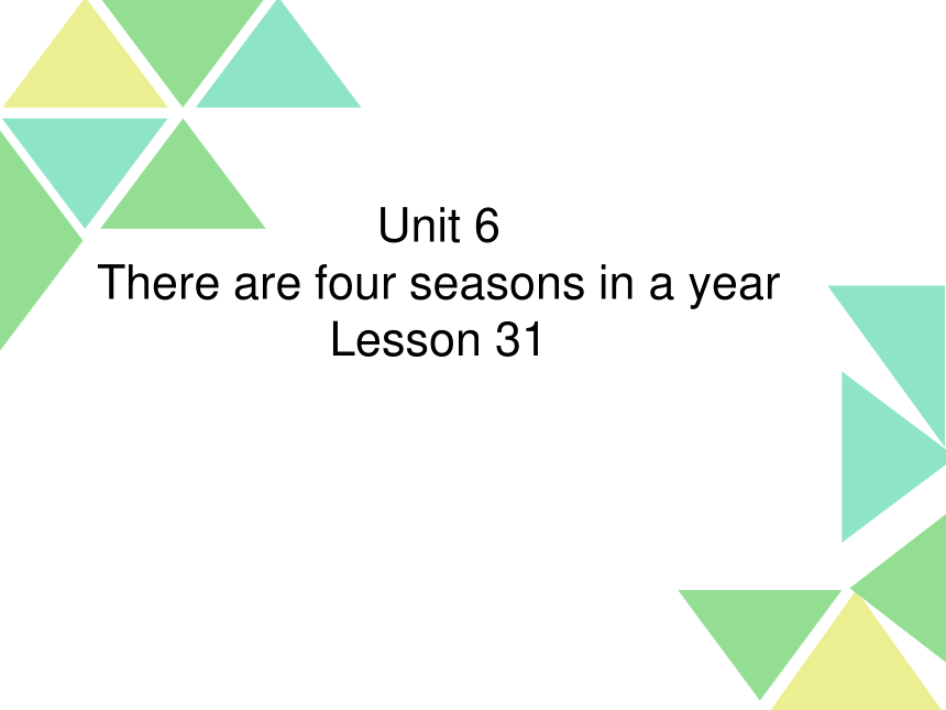 Unit 6 There are four seasons in a year课件