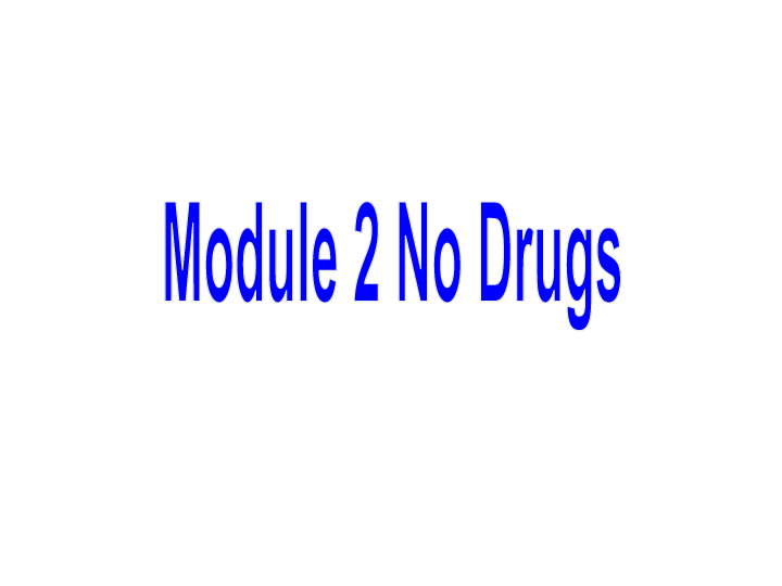 外研版高中英语必修二  Module 2 No Drugs Introduction 课件（共19张PPT）
