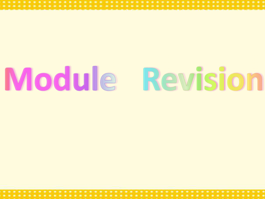 Revision Module Unit 1 课件