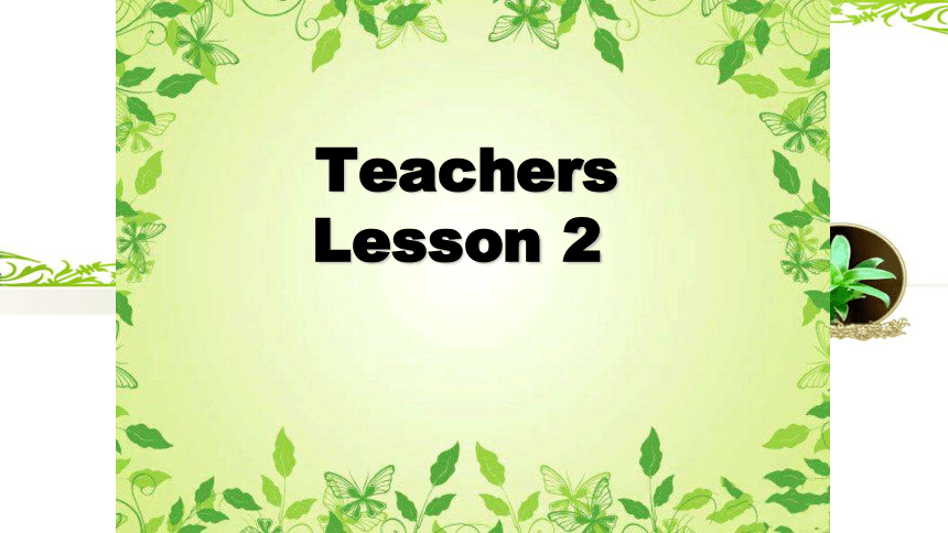 Unit 2 Teachers Lesson 2 课件
